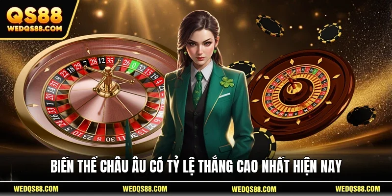Biến thể Châu Âu có tỷ lệ thắng cao nhất hiện nay