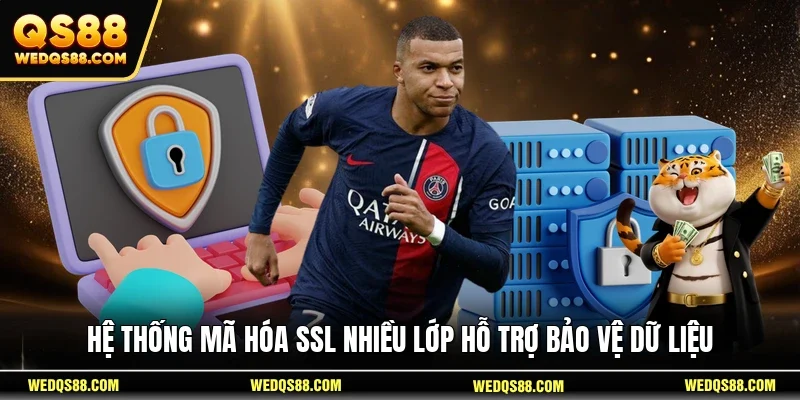 Hệ thống mã hóa SSL nhiều lớp hỗ trợ bảo vệ dữ liệu 