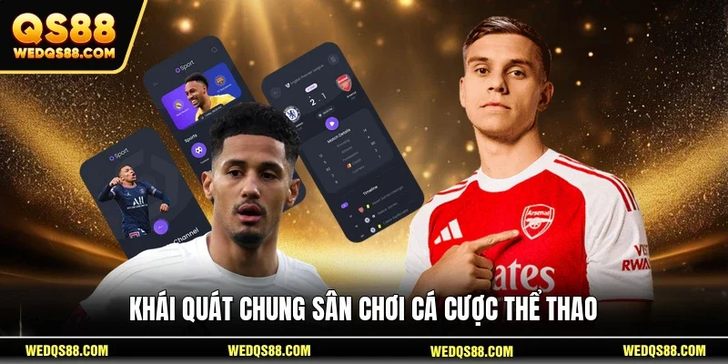 Khái quát chung sân chơi cá cược thể thao