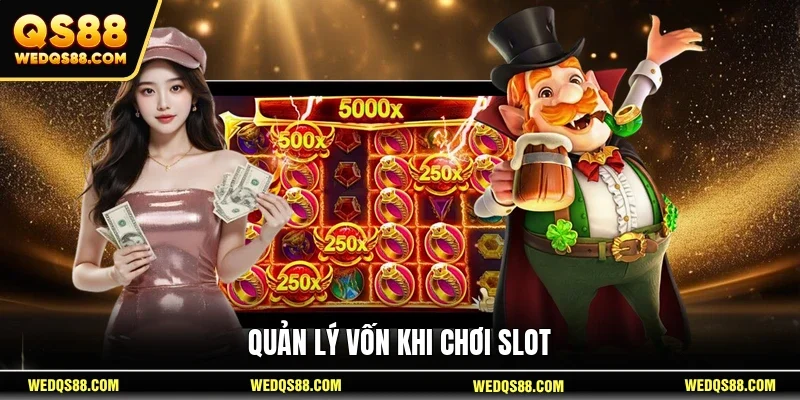 Quản lý vốn khi chơi slot